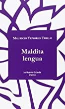 MALDITA LENGUA | 9788494460326 | TENORIO TRILLO, MAURICIO