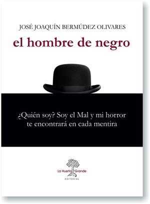 HOMBRE DE NEGRO, EL | 9788494666728 | BERMÚDEZ OLIVARES, J. JOAQUÍN