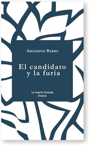 CANDIDATO Y LA FURIA, EL | 9788494666780 | BARRO, ARGEMINO