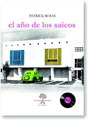 AÑO DE LOS SAICOS, EL | 9788417118020 | ROSAS, PATRICK