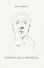ESTRELLA DE LA PACIENCIA | 9788494339332 | JUARISTI, JON