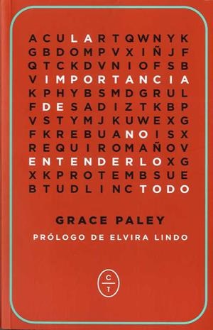 IMPORTANCIA DE NO ENTENDERLO TODO, LA | 9788494571923 | PALEY, GRACE