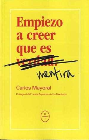 EMPIEZO A CREER QUE ES MENTIRA | 9788494629969 | MAYORAL, CARLOS