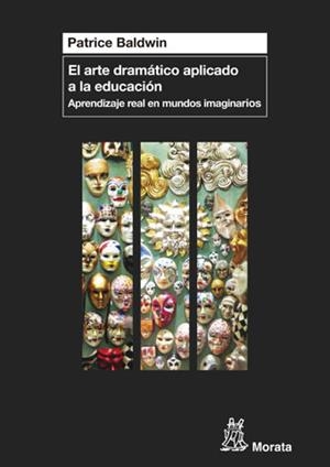 ARTE DRAMÁTICO APLICADO A LA EDUCACIÓN, EL | 9788471127266 | BALDWIN, PATRICE
