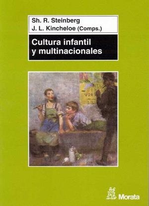 CULTURA INFANTIL Y MULTINACION | 9788471124395 | STEINBERG, SHIRLEY R.