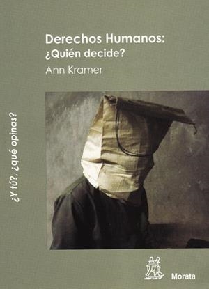 DERECHOS HUMANOS ¿QUIEN DECIDE? | 9788471126245 | KRAMER, ANN