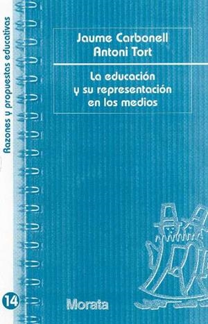 EDUCACION Y SU REPRESENTACION EN LOS MEDIOS | 9788471125118 | CARBONELL, JAUME