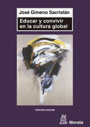 EDUCAR Y CONVIVIR EN LA CULTURA GLOBAL | 9788471124661 | GIMENO SACRISTAN, JOSE