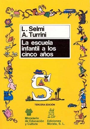 ESCUELA INFANTIL A LOS 5 AÑOS | 9788471123343 | SELMI, LUCIA