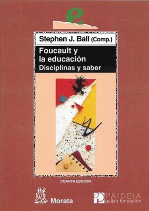 FOUCAULT Y LA EDUCACION | 9788471123701 | BALL, STEPHEN J.