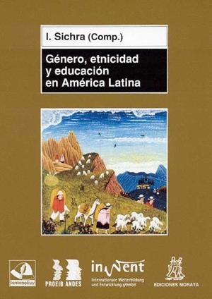 GENERO ETNICIDAD Y EDUCACION EN AMERICA LATINA | 9788471124937 | SICHRA, INGE
