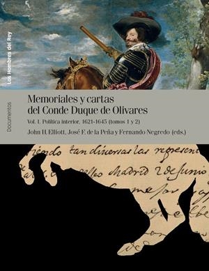 MEMORIALES Y CARTAS DEL CONDE-DUQUE DE OLIVARES | 9788415963127 | ELLIOTT, JOHN H. / DE LA PEÑA LÓPEZ, JOSÉ F. / NEGREDO DEL CERRO, FERNANDO