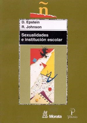 SEXUALIDADES E INSTITUCION ESCOLAR | 9788471124449 | EPSTEIN, DEBBIE
