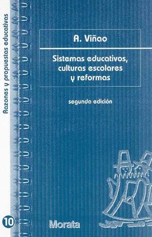 SISTEMAS EDUCATIVOS CULTURAS ESCOLARES Y REFORMAS | 9788471124746 | VIÑAO, ANTONIO