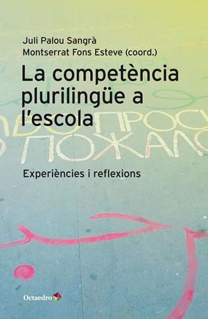 COMPETÈNCIA PLURILINGÜE A L'ESCOLA, LA | 9788417667955 | PALOU SANGRA, JULI