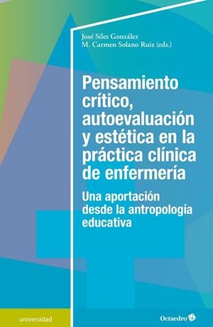 PENSAMIENTO CRÍTICO, AUTOEVALUACIÓN Y ESTÉTICA EN LA | 9788418083082 | SILES GONZALEZ, JOSE
