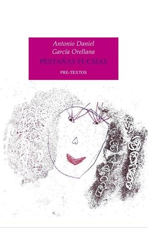 PESTAÑAS FUCSIAS | 9788417830946 | GARCÍA ORELLANA, ANTONIO DANIEL
