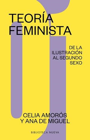 TEORÍA FEMINISTA 01 : DE LA ILUSTRACIÓN AL SEGUNDO SEXO | 9788417893422 | AMOROS / DE MIGUEL