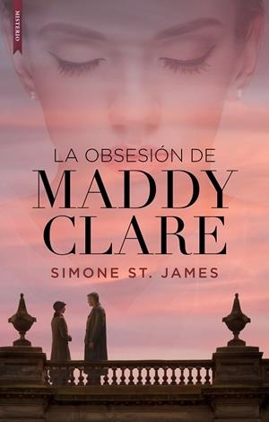 OBSESIÓN DE MADDY CLARE, LA | 9788417626037 | ST.JAMES, SIMONE