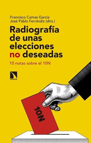 RADIOGRAFÍA DE UNAS ELECCIONES NO DESEADAS | 9788490979136 | CAMAS GARCIA, FRANCISCO