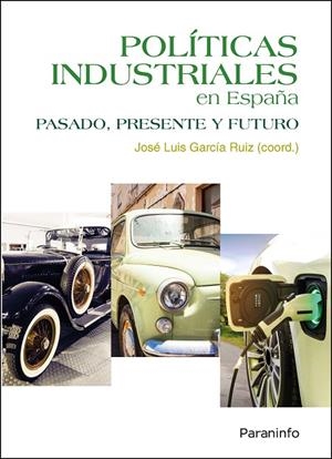 POLÍTICAS INDUSTRIALES EN ESPAÑA | 9788428341707 | GARCÍA, JOSÉ LUIS / BUESA, MIKEL / CATALAN, JORDI