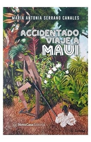 ACCIDENTADO VIAJE A MAUI | 9788417589820 | SERRANO CANALES, ANTONIA