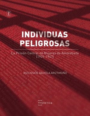 INDIVIDUAS PELIGROSAS | 9788471486301 | BADIOLA ARIZTIMUÑO, ASCENSIÓN