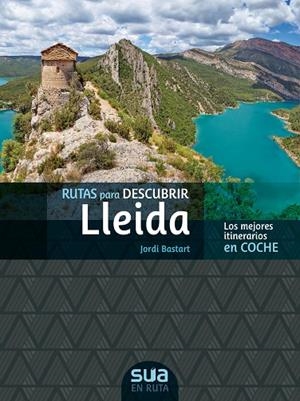 RUTAS PARA DESCUBIR LLEIDA | 9788482167176 | BASTART I CASSÉ, JORDI