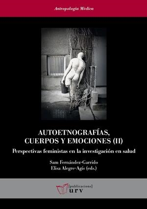 AUTOETNOGRAFÍAS, CUERPOS Y EMOCIONES (II) | 9788484248156 | VARIOS AUTORES