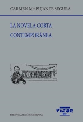 NOVELA CORTA CONTEMPORÁNEA, LA | 9788498955347 | PUJANTE SEGURA, CARMEN Mª.