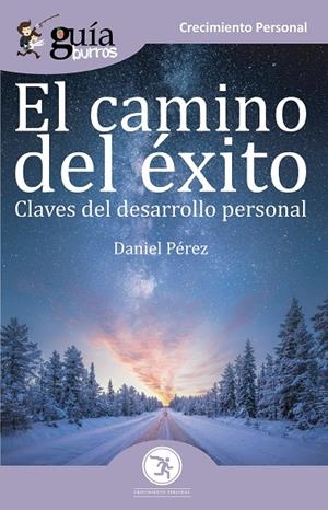 GUÍABURROS. EL CAMINO DEL ÉXITO | 9788418121067 | PÉREZ, DANIEL