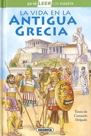 VIDA EN LA ANTIGUA GRECIA, LA | 9788467769326 | DELGADO, CONSUELO