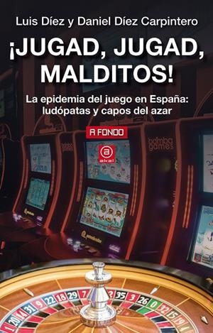 ¡JUGAD, JUGAD, MALDITOS! | 9788446048664 | DÍEZ CARPINTERO, DANIEL / DÍEZ ÁLVAREZ, LUIS