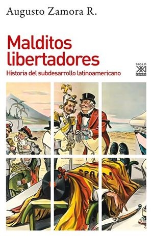 MALDITOS LIBERTADORES | 9788432319754 | ZAMORA RODRÍGUEZ, AUGUSTO