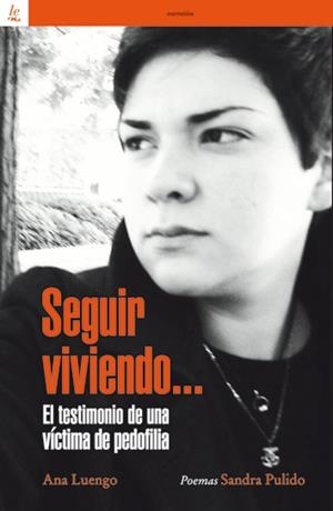 SEGUIR VIVIENDO... | 9788472909441 | LUENGO, ANA / PULIDO, SANDRA