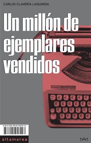 MILLÓN DE EJEMPLARES VENDIDOS, UN | 9788494957093 | CLAVERÍA LAGUARDA, CARLOS