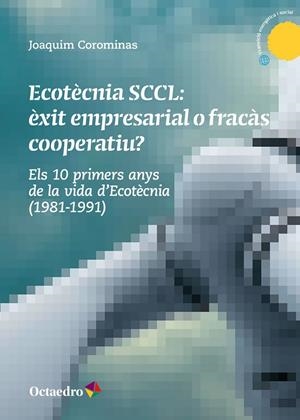 ECOTÈCNIA SCCL : EXIT EMPRESARIAL O FRACÀS COOPERATIU? | 9788418083068 | COROMINAS, JOAQUIM