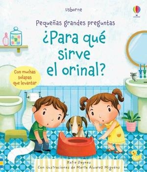 ¿PARA QUÉ SIRVE EL ORINAL? | 9781474971997 | DAYNES, KATIE