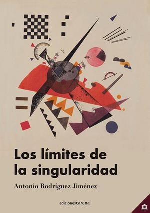 LÍMITES DE LA SINGULARIDAD, LOS | 9788417852610 | RODRIGUEZ JIMENEZ, ANTONIO