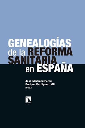 GENEALOGÍAS DE LA REFORMA SANITARIA EN ESPAÑA | 9788490979181 | MARTINEZ / PERDIGUERO