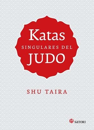 KATAS SINGULARES DEL JUDO | 9788417419356 | TAIRA, SHU