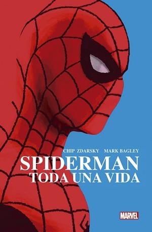 100% MARVEL HC. SPIDERMAN : TODA UNA VIDA | 9788413342597 | BAGLEY, MARK / ZDARSKY, CHIP