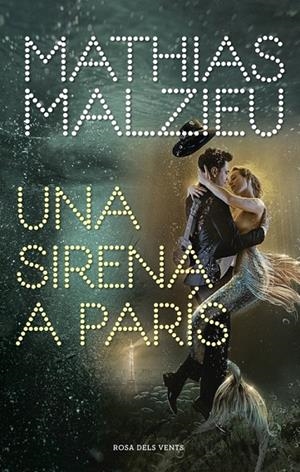 SIRENA A PARÍS, UNA | 9788417909222 | MALZIEU, MATHIAS