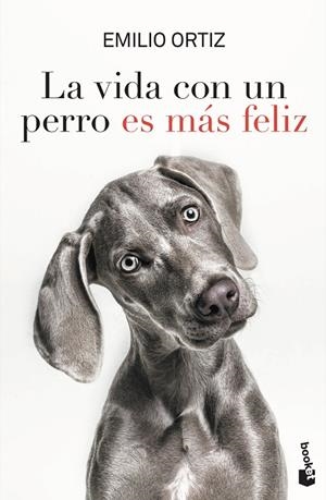 VIDA CON UN PERRO ES MÁS FELIZ, LA | 9788427046863 | ORTIZ, EMILIO