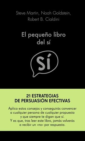 PEQUEÑO LIBRO DEL SÍ, EL | 9788417568955 | MARTIN, STEVE / GOLDSTEIN, NOAH / CIALDINI, ROBERT