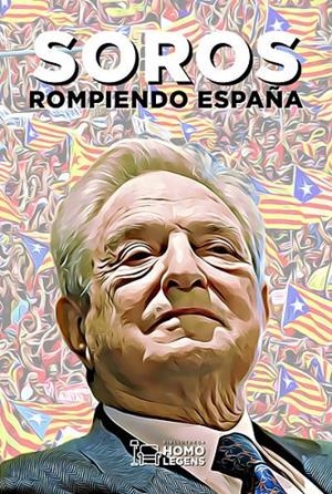 SOROS. ROMPIENDO ESPAÑA | 9788417407605 | DE CASTRO, JUAN A. / FERRER, AURORA