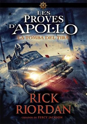 PROVES D'APOL·LO 04, LES. LA TOMBA DEL TIRÀ | 9788424665968 | RIORDAN, RICK