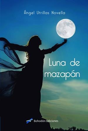 LUNA DE MAZAPÁN | 9788417885441 | UTRILLAS NOVELLA, ANGEL