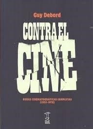 CONTRA EL CINE | 9789871622832 | DEBORD, GUY