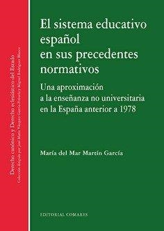 SISTEMA EDUCATIVO ESPAÑOL EN SUS PRECEDENTES NORMATIVOS | 9788490459157 | MARTIN GARCIA, MARIA DEL MAR